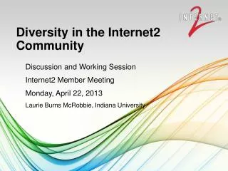 Diversity in the Internet2 Communit y