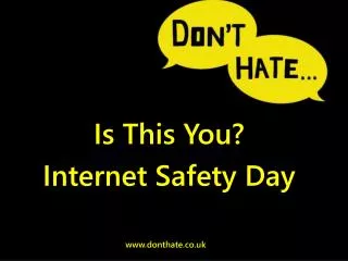 Is This You? Internet Safety Day