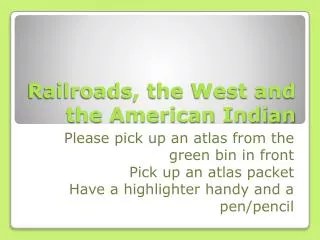 Railroads, the West and the American Indian