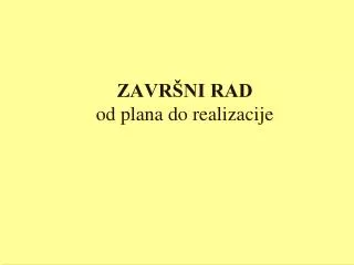 zavr ni rad od plana do realizacije