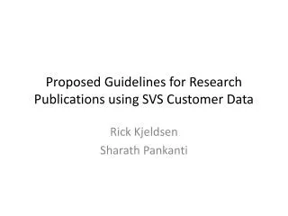 Proposed Guidelines for Research Publications using SVS Customer Data