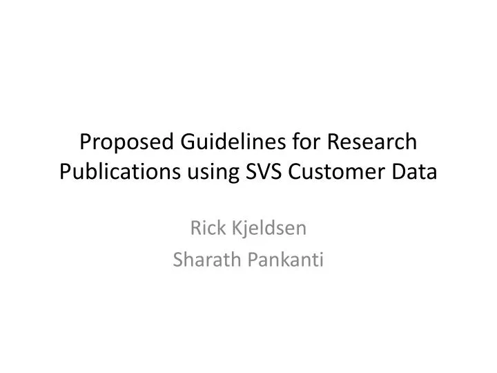 proposed guidelines for research publications using svs customer data