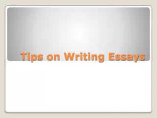 Tips on Writing Essays