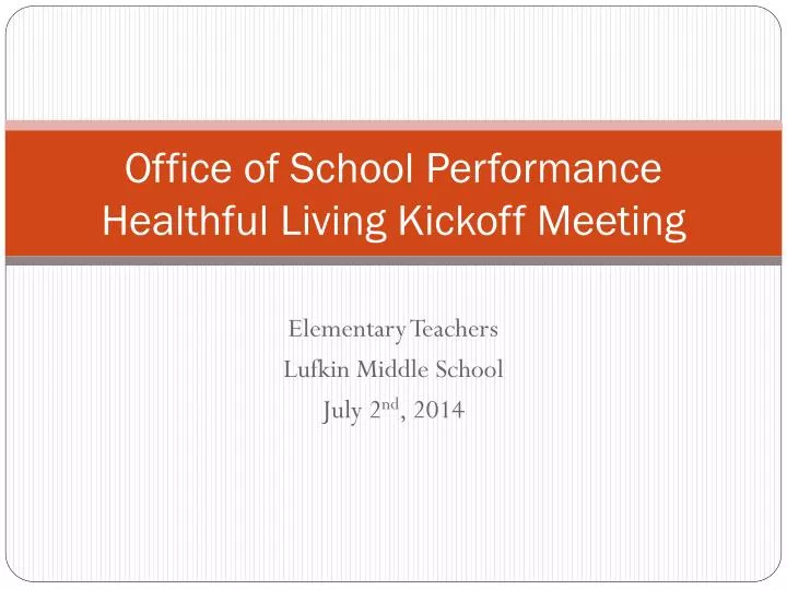 office of school performance healthful living kickoff meeting