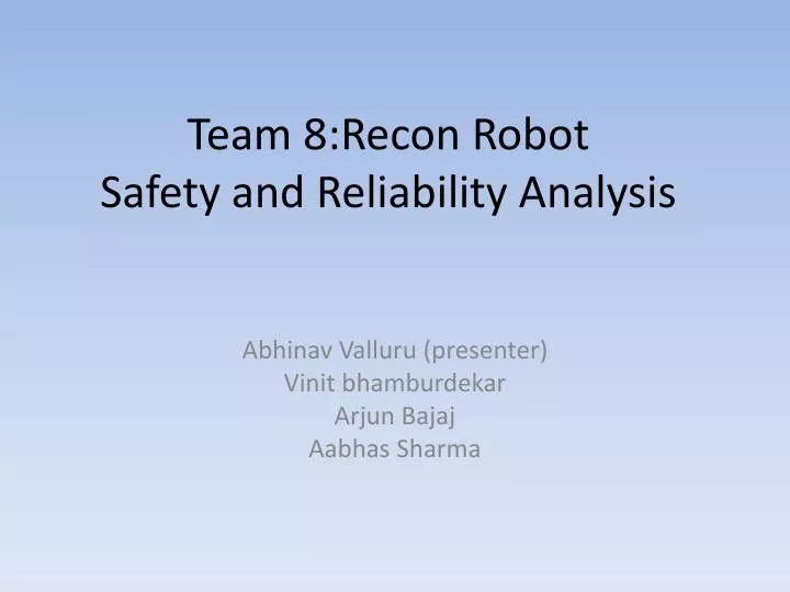 team 8 recon robot safety and reliability analysis