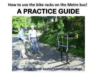 How to use the bike racks on the Metro bus! A PRACTICE GUIDE