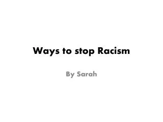 Ways to stop Racism
