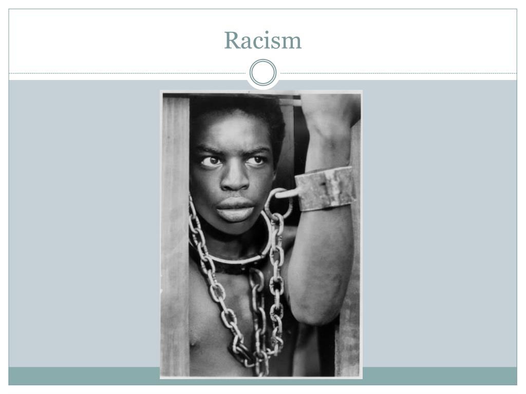 PPT - Racism PowerPoint Presentation, free download - ID:2574978