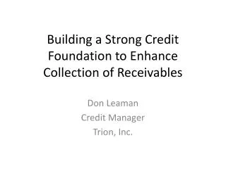 Building a Strong Credit Foundation to Enhance Collection of Receivables