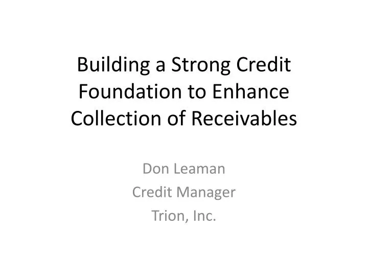 building a strong credit foundation to enhance collection of receivables