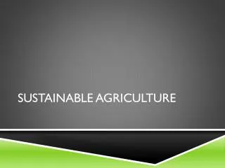 Sustainable agriculture