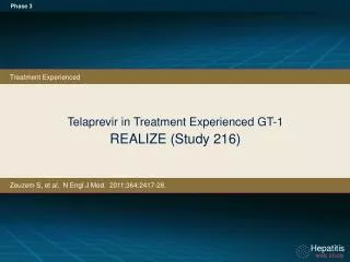 Telaprevir in Treatment Experienced GT-1 REALIZE (Study 216)