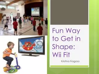 Fun Way to Get in Shape: Wii Fit