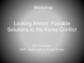 Looking Ahead: Possible Solutions to the Korea Conflict