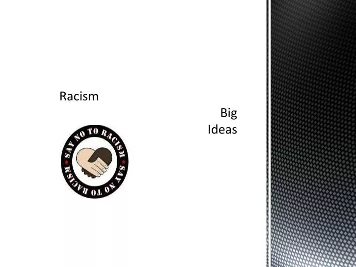 racism big ideas