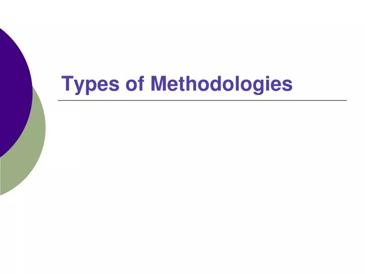 types of methodologies