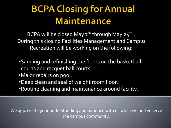 bcpa closing for annual maintenance