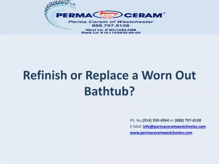 refinish or replace a worn out bathtub