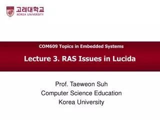 Lecture 3. RAS Issues in Lucida