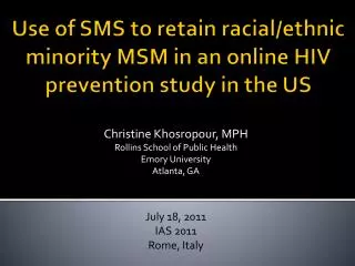 Use of SMS to retain racial/ethnic minority MSM in an online HIV prevention study in the US
