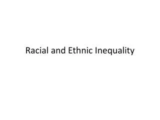 Racial and Ethnic Inequality