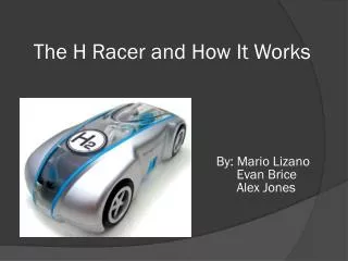 The H Racer and How It Works