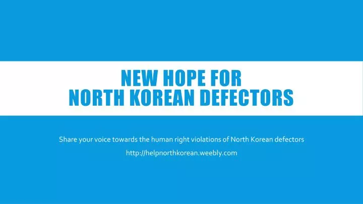 new hope for north korean defectors