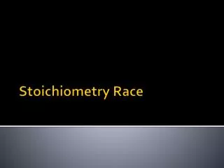 Stoichiometry Race