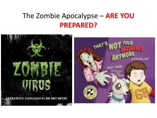 The Zombie Apocalypse – ARE YOU PREPARED?