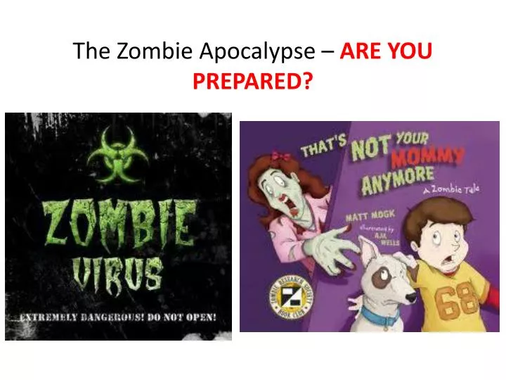 the zombie apocalypse are you prepared