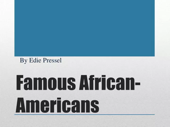 famous african americans