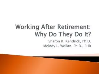 Working After Retirement: Why Do They Do It?