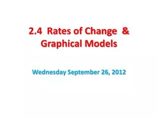 2.4 Rates of Change &amp; Graphical Models