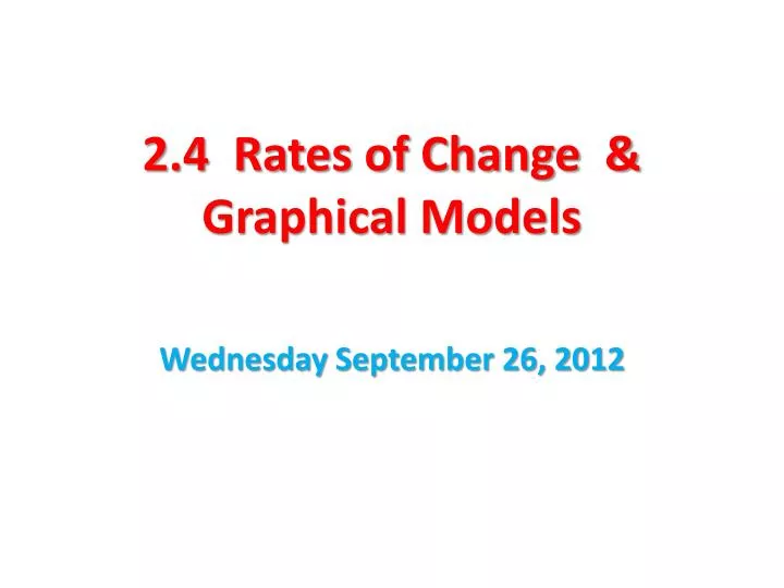 2 4 rates of change graphical models