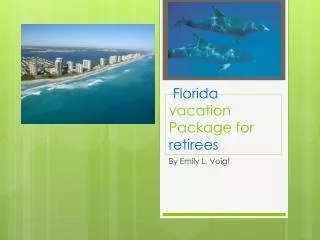 Florida vacation Package for retirees