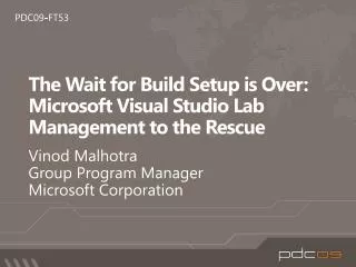 The Wait for Build Setup is Over: Microsoft Visual Studio Lab Management to the Rescue