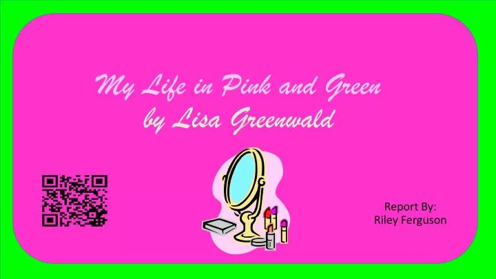 my life in pink and green by lisa greenwald