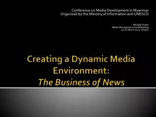 Creating a Dynamic Media Environment: The Business of News