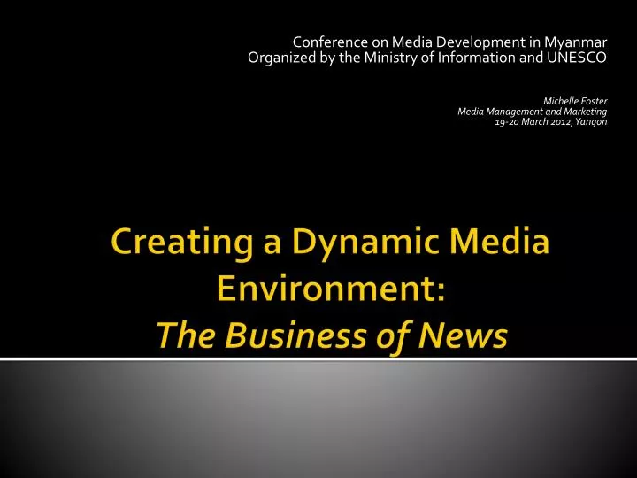creating a dynamic media environment the business of news