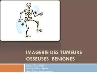 imagerie des tumeurs osseuses benignes