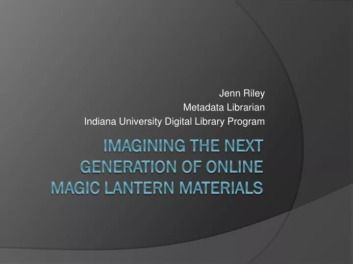 jenn riley metadata librarian indiana university digital library program