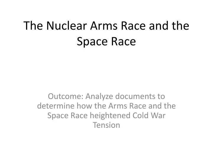 the nuclear arms race and the space race