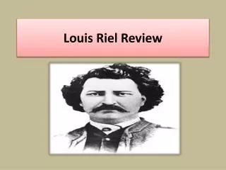 Louis Riel Review