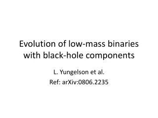 Evolution of low-mass binaries with black-hole components