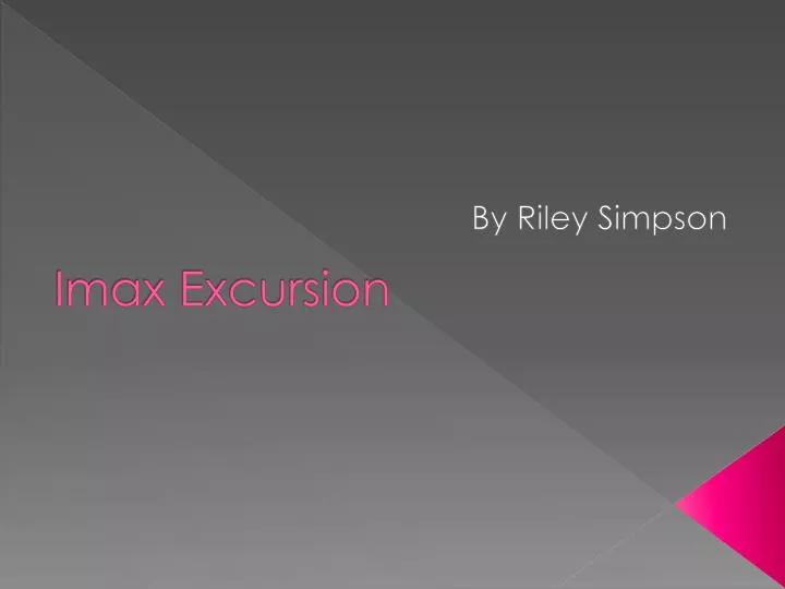 imax excursion