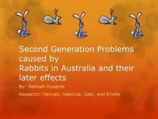 Second Generation Problems caused by Rabbits in Australia and their later effects