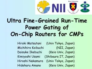 Ultra Fine-Grained Run-Time Power Gating of On-Chip Routers for CMPs