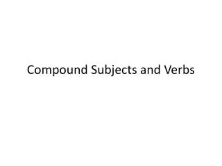 Compound Subjects and Verbs