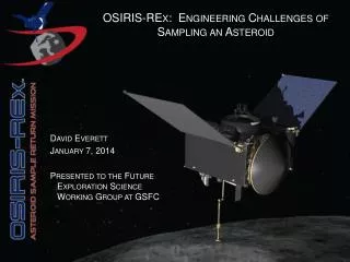 OSIRIS- REx : Engineering Challenges of Sampling an Asteroid