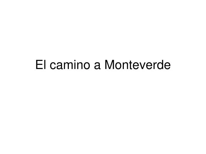 el camino a monteverde